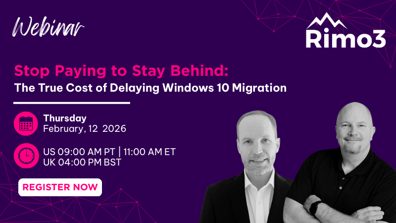 Image for Feb 12, 2026 | Webinar | Stop Paying to Stay Behind: The True Cost of Delaying Windows 10 Migration