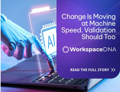 Image for Change Is Moving at Machine Speed. Validation Should Too.