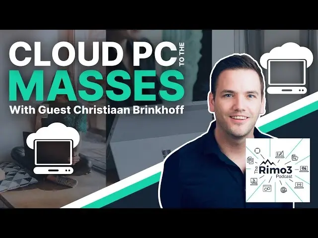 Image for Cloud PC to the Masses, What was the Switch? With Christiaan Brinkhoff