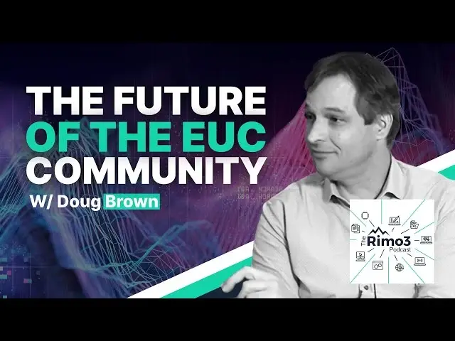 Image for The State of the EUC Community with Doug Brown