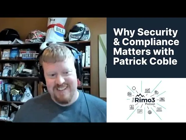 Image for Why Security and Compliance Matters with Patrick Coble